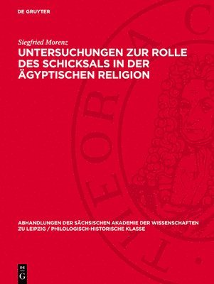 Untersuchungen Zur Rolle Des Schicksals in Der Ägyptischen Religion