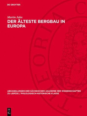 Martin Jahn - älteste Bergbau in Europa, Inbunden