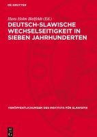 bokomslag Deutsch-Slawische Wechselseitigkeit in Sieben Jahrhunderten: Gesammelte Aufsätze