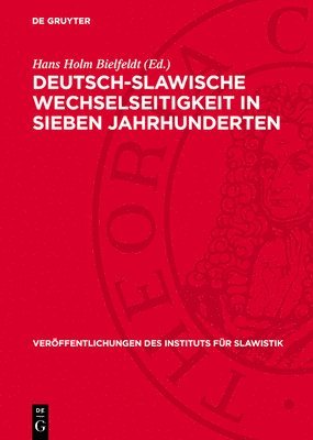Hans Holm Bielfeldt - Deutsch-Slawische Wechselseitigkeit in Sieben Jahrhunderten, Inbunden