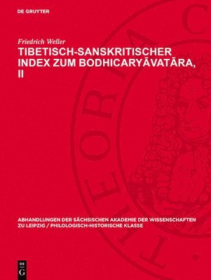 Friedrich Weller - Tibetisch-Sanskritischer Index Zum Bodhicaryāvatāra, II, Inbunden