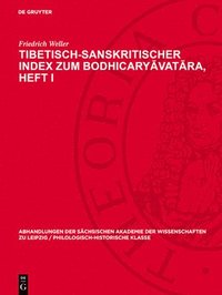 bokomslag Tibetisch-Sanskritischer Index Zum Bodhicary?vat?ra, Heft I