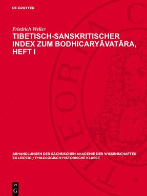 Friedrich Weller - Tibetisch-Sanskritischer Index Zum Bodhicaryāvatāra, Heft I, Inbunden