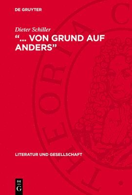 Dieter Schiller - ... Von Grund Auf Anders, Inbunden