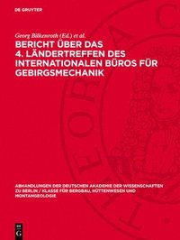 bokomslag Bericht über das 4. Ländertreffen des Internationalen Büros für Gebirgsmechanik