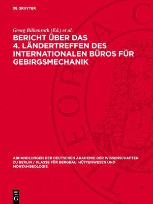 Georg Bilkenroth, Karl-Heinz Höfer - Bericht über das 4. Ländertreffen des Internationalen Büros für Gebirgsmechanik, Inbunden