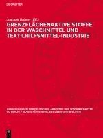 bokomslag Grenzflächenaktive Stoffe in Der Waschmittel Und Textilhilfsmittel-Industrie: Vorträge Der Tagung in Berlin, Vom 27. Juni Bis 1. Juli 1961 in Original