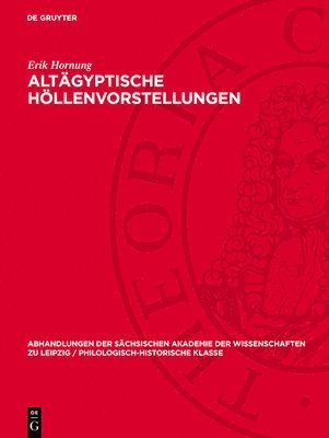 Erik Hornung - Altägyptische Höllenvorstellungen, Inbunden