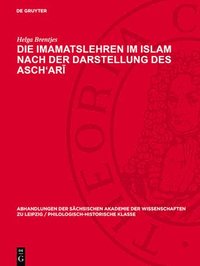 bokomslag Die Imamatslehren im Islam nach der Darstellung des Asch'ar&#299;