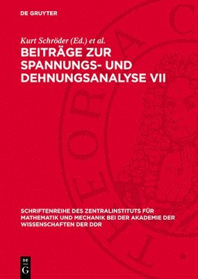 Kurt Schröder, Gotthard Haberland, Volkhard Reimann, Joachim Träger - Beiträge Zur Spannungs- Und Dehnungsanalyse VII, Inbunden
