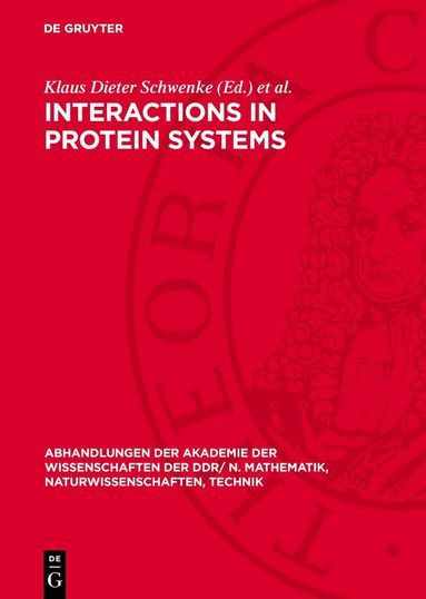 Klaus Dieter Schwenke, Barbara Raab - Interactions in Protein Systems, Inbunden