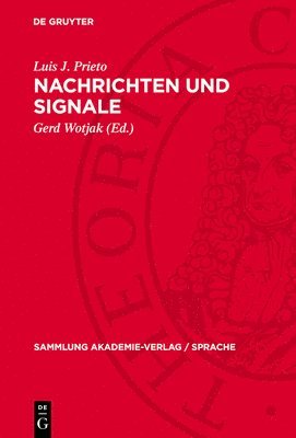 Luis J Prieto, Gerd Wotjak - Nachrichten Und Signale, Inbunden