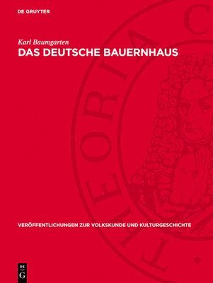 Karl Baumgarten - Das Deutsche Bauernhaus, Inbunden