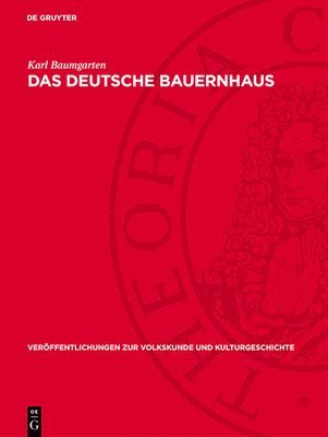 bokomslag Das Deutsche Bauernhaus: Eine Einführung in Seine Geschichte Vom 9. Bis Zum 19. Jahrhundert