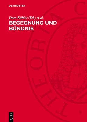 Gerhard Ziegengeist, Dora Kähler, Klaus Globig - Begegnung Und Bündnis, Inbunden