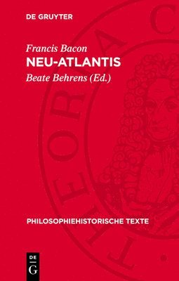 Francis Bacon, Beate Behrens - Neu-Atlantis, Inbunden
