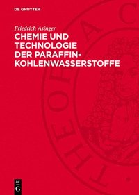 bokomslag Chemie Und Technologie Der Paraffin-Kohlenwasserstoffe