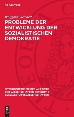 Wolfgang Weichelt - Probleme der Entwicklung der sozialistischen Demokratie, Inbunden