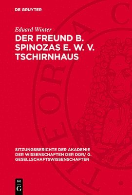 Eduard Winter - Freund B. Spinozas E. W. v. Tschirnhaus, Inbunden