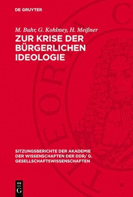 M Buhr, G Kohlmey, H Meißner - Zur Krise Der Bürgerlichen Ideologie, Inbunden