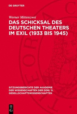 Werner Mittenzwei - Schicksal des deutschen Theaters im Exil (1933 bis 1945), Inbunden