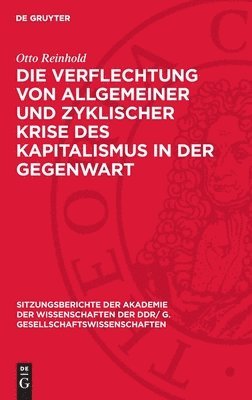 Die Verflechtung von allgemeiner und zyklischer Krise des Kapitalismus in der Gegenwart 1