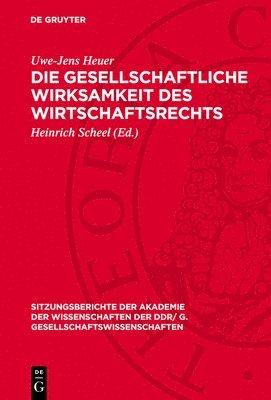 bokomslag Die gesellschaftliche Wirksamkeit des Wirtschaftsrechts