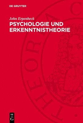 John Erpenbeck - Psychologie Und Erkenntnistheorie, Inbunden