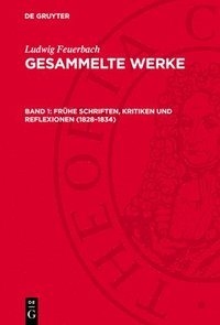 bokomslag Frühe Schriften, Kritiken und Reflexionen (1828-1834)