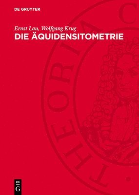 Ernst Lau, Wolfgang Krug - Die Äquidensitometrie, Inbunden
