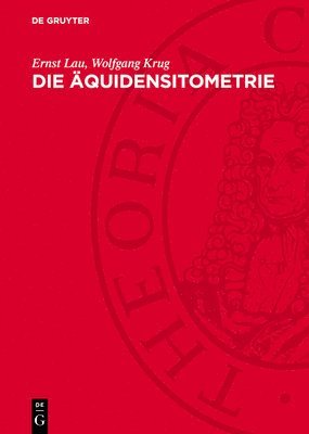 bokomslag Die Äquidensitometrie: Grundlagen, Verfahren Und Anwendungsgebiete