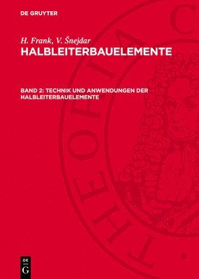 bokomslag Halbleiterbauelemente, Band 2, Technik und Anwendungen der Halbleiterbauelemente