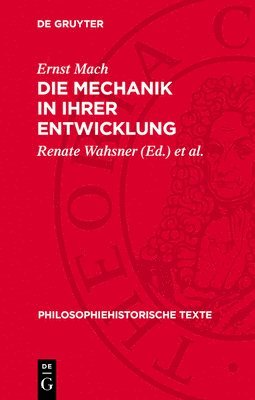 Ernst Mach, Renate Wahsner, Horst-Heino Von Borzeszkowski - Die Mechanik ın Ihrer Entwicklung, Inbunden
