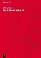 Plasmachemie: Prozesse Der Chemischen Stoffwandlung Unter Plasma-Bedingungen 1