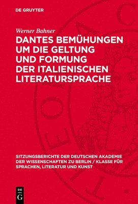 bokomslag Dantes Bemühungen Um Die Geltung Und Formung Der Italienischen Literatursprache