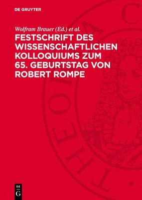 Wolfram Brauer, Günther Lotz, Gerd Otto Müller, Kurt Werner - Festschrift Des Wissenschaftlichen Kolloquiums Zum 65. Geburtstag Von Robert Rompe, Inbunden