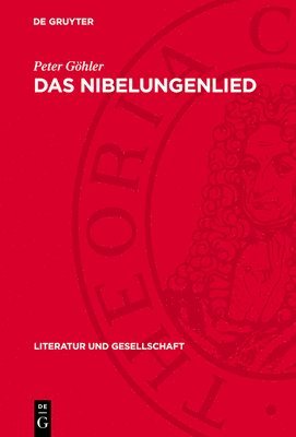 Peter Göhler - Das Nibelungenlied, Inbunden