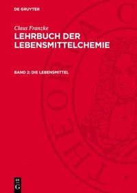 bokomslag Lehrbuch der Lebensmittelchemie, Band 2, Die Lebensmittel