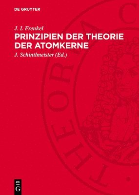 Prinzipien Der Theorie Der Atomkerne 1