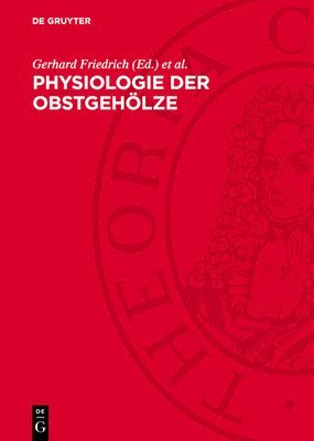 Gerhard Friedrich, Dietrich Neumann, Michael Vogl - Physiologie Der Obstgehölze, Inbunden
