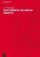 bokomslag Documenta Islamica Inedita: [Ricardo Hartmann Viro de Studiis Islamicis Meritissimo Sacrum]