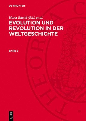 Horst Bartel, Heinz Helmert, Wolfgang Küttler, Gustav Seeber - Evolution Und Revolution in Der Weltgeschichte, Inbunden