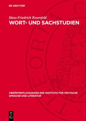 Hans-Friedrich Rosenfeld - Wort- Und Sachstudien, Inbunden