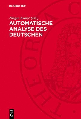 Jürgen Kunze - Automatische Analyse Des Deutschen, Inbunden