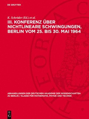 bokomslag III. Konferenz über nichtlineare Schwingungen, Berlin vom 25. bis 30. Mai 1964