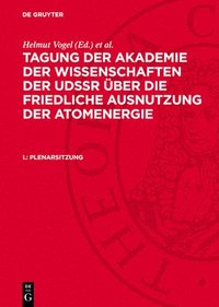 bokomslag Tagung der Akademie der Wissenschaften der UdSSR über die friedliche Ausnutzung der Atomenergie, I., Plenarsitzung