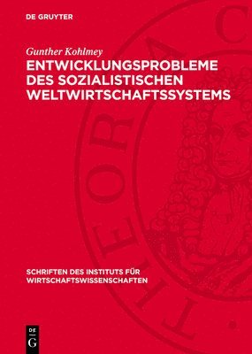 Gunther Kohlmey - Entwicklungsprobleme Des Sozialistischen Weltwirtschaftssystems, Inbunden