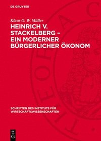 bokomslag Heinrich V. Stackelberg - Ein Moderner Bürgerlicher Ökonom