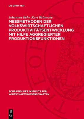 bokomslag Messmethoden Der Volkswirtschaftlichen Produktivitätsentwicklung Mit Hilfe Aggregierter Produktionsfunktionen