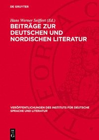 bokomslag Beiträge Zur Deutschen Und Nordischen Literatur: Festgabe Für Leopold Magon Zum 70. Geburtstag 3. April 1957